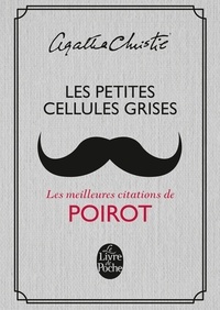 Agatha Christie - Les petites cellules grises - Les meilleures citations de Poirot.
