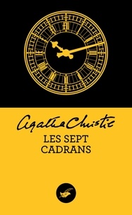 Agatha Christie - Les sept cadrans (Nouvelle traduction révisée).