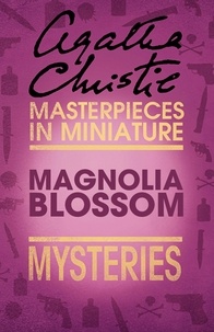Agatha Christie - Magnolia Blossom - An Agatha Christie Short Shorty.