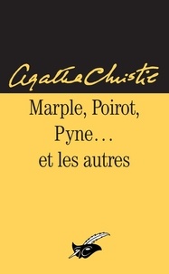 Agatha Christie - Marple, Poirot, Pyne... et les autres.