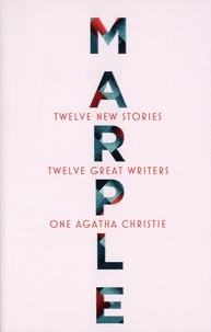 Agatha Christie et Karen M. McManus - Marple - Twelve New Stories.