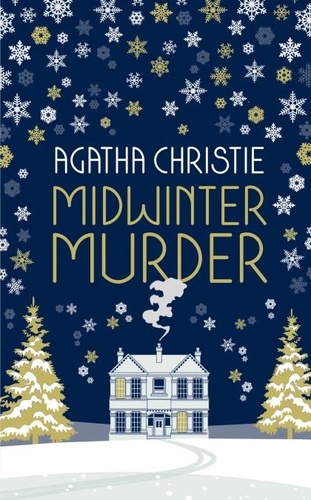 Agatha Christie - MIDWINTER MURDER: Fireside Mysteries from the Queen of Crime.