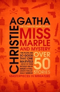 Agatha Christie - Miss Marple – Miss Marple and Mystery - The Complete Short Stories.