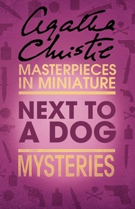 Agatha Christie - Next to a Dog - An Agatha Christie Short Story.
