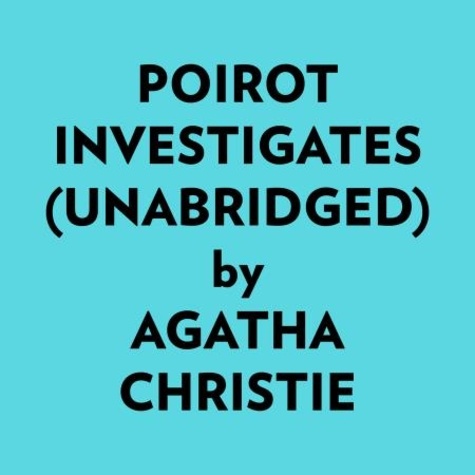  Agatha Christie et  AI Marcus - Poirot Investigates (Unabridged).