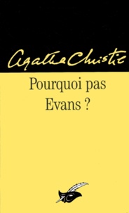 Agatha Christie - Pourquoi pas Evans ?.