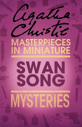 Agatha Christie - Swan Song - An Agatha Christie Short Story.