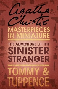 Agatha Christie - The Adventure of the Sinister Stranger - An Agatha Christie Short Story.