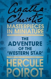 Agatha Christie - The Adventure of the ‘Western Star’ - A Hercule Poirot Short Story.