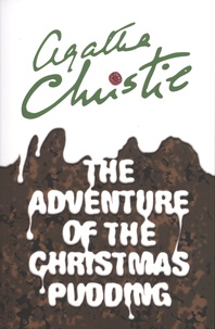 Agatha Christie - The Adventures of the Christmas Pudding - And a Selection of Entrées.