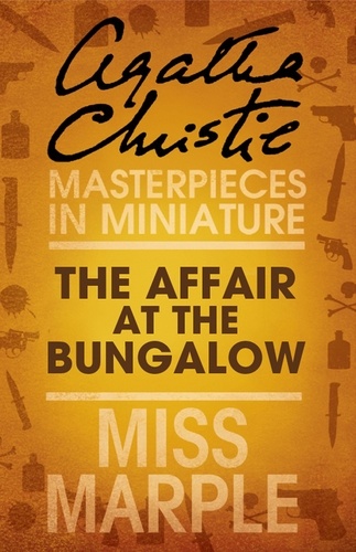 Agatha Christie - The Affair at the Bungalow - A Miss Marple Short Story.