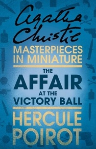 Agatha Christie - The Affair at the Victory Ball - A Hercule Poirot Short Story.