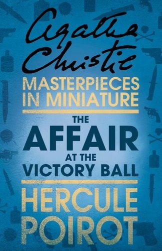 Agatha Christie - The Affair at the Victory Ball - A Hercule Poirot Short Story.