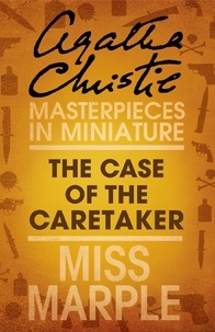 Agatha Christie - The Case of the Caretaker - A Miss Marple Short Story.