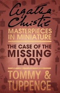 Agatha Christie - The Case of the Missing Lady - An Agatha Christie Short Story.