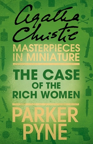 Agatha Christie - The Case of the Rich Woman - An Agatha Christie Short Story.