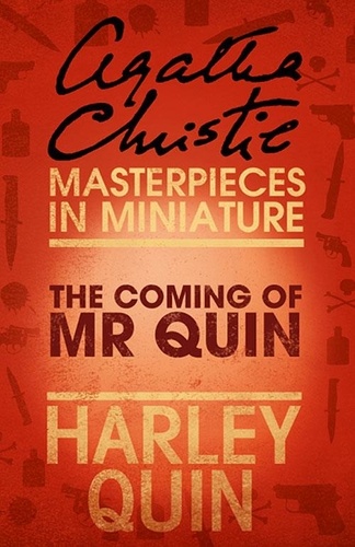 Agatha Christie - The Coming of Mr Quin - An Agatha Christie Short Story.