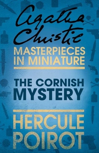 Agatha Christie - The Cornish Mystery - A Hercule Poirot Short Story.