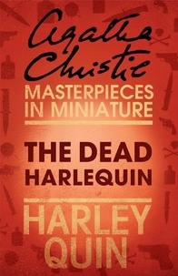 Agatha Christie - The Dead Harlequin - An Agatha Christie Short Story.