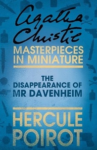 Agatha Christie - The Disappearance of Mr Davenheim - A Hercule Poirot Short Story.
