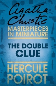 Agatha Christie - The Double Clue - A Hercule Poirot Short Story.