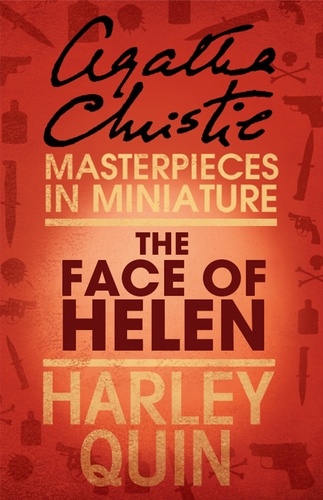 Agatha Christie - The Face of Helen - An Agatha Christie Short Story.