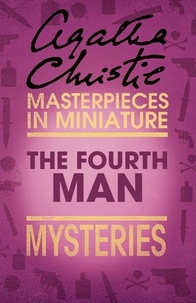 Agatha Christie - The Fourth Man - An Agatha Christie Short Story.