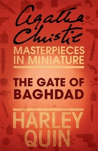 Agatha Christie - The Gate of Baghdad - An Agatha Christie Short Story.