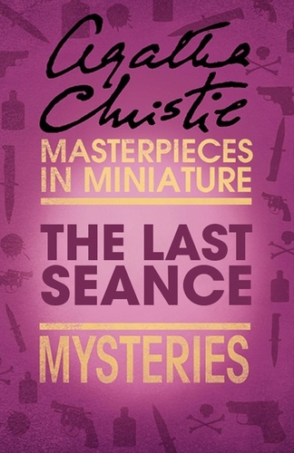 Agatha Christie - The Last Séance - An Agatha Christie Short Story.
