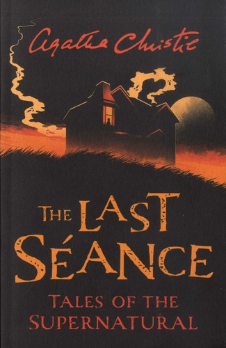 The Last Séance. Tales of the Supernatural