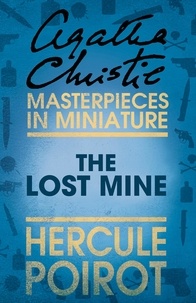 Agatha Christie - The Lost Mine - A Hercule Poirot Short Story.