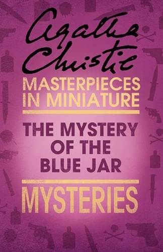 Agatha Christie - The Mystery of the Blue Jar - An Agatha Christie Short Story.