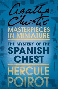 Agatha Christie - The Mystery of the Spanish Chest - A Hercule Poirot Short Story.