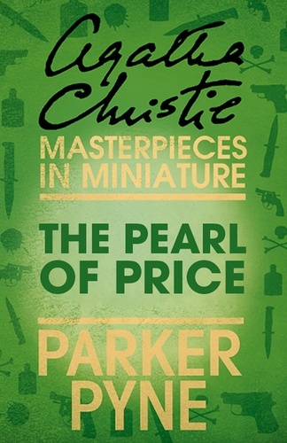 Agatha Christie - The Pearl of Price - An Agatha Christie Short Story.