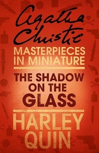 Agatha Christie - The Shadow on the Glass - An Agatha Christie Short Story.