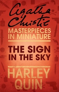 Agatha Christie - The Sign in the Sky - An Agatha Christie Short Story.