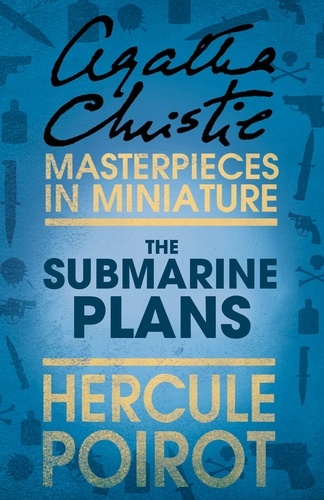 Agatha Christie - The Submarine Plans - A Hercule Poirot Short Story.