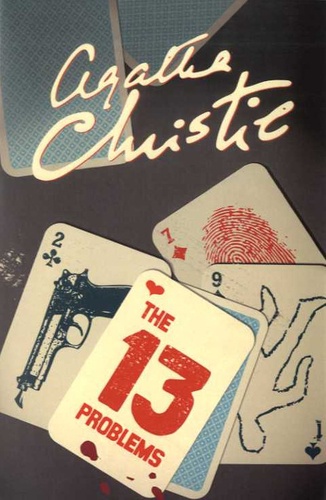 Agatha Christie - The Thirteen problems.