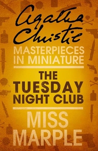 Agatha Christie - The Tuesday Night Club - A Miss Marple Short Story.