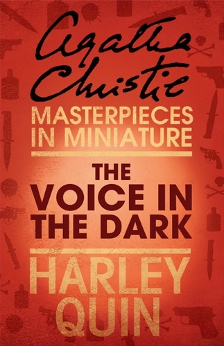 Agatha Christie - The Voice in the Dark - An Agatha Christie Short Story.
