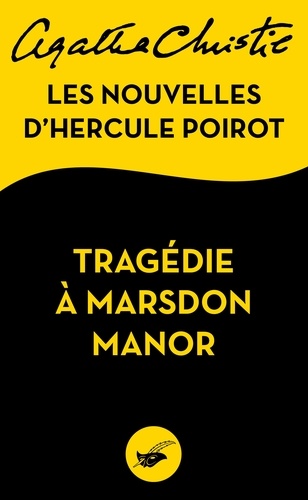 Tragédie à Marsdon Manor. Les nouvelles d'Hercule Poirot