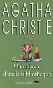 Agatha Christie - Un cadavre dans la bibliothèque.