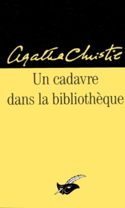 Agatha Christie - Un cadavre dans la bibliothèque.