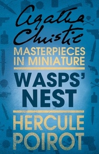Agatha Christie - Wasps’ Nest - A Hercule Poirot Short Story.
