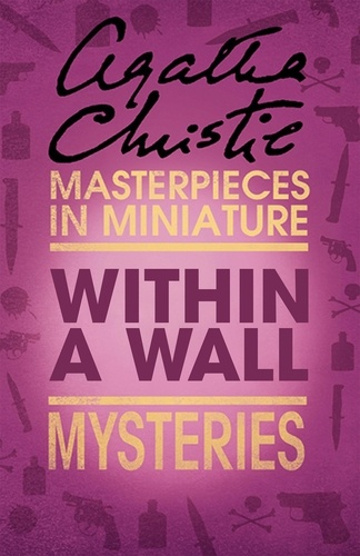 Agatha Christie - Within a Wall - An Agatha Christie Short Story.