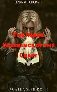 The Inner Workings of the Craft