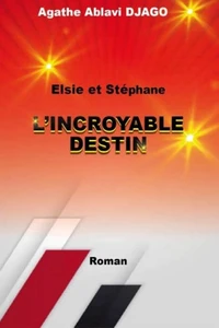 Elsie et Stéphane : L'Incroyable Destin