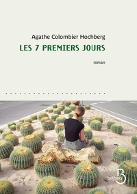 Agathe Colombier Hochberg - Les 7 premiers jours.