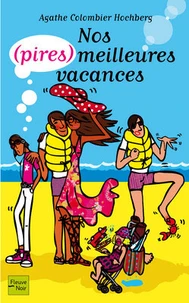 Nos (pires) meilleures vacances