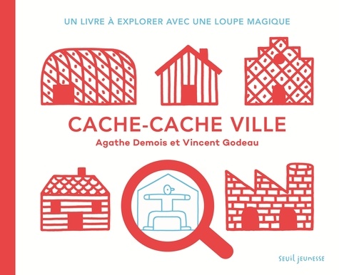 Agathe Demois - Cache-cache ville - Un livre à explorer avec une loupe magique.